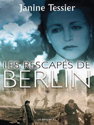 cover image of Les Rescapés de Berlin--Tome 1